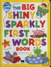The Big Shiny Sparkly First Words Book