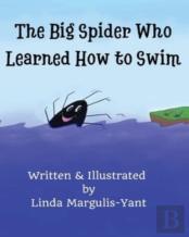 The Big Spider Who Learned How To Swim