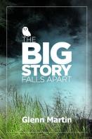The Big Story Falls Apart