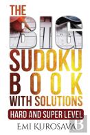 The Big Sudoku Book With Solutions