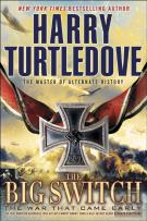 The Big Switch (The War That Came Early, Book Three)