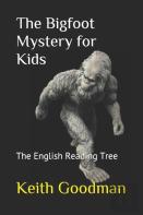 The Bigfoot Mystery For Kids