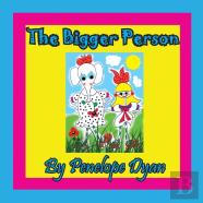 The Bigger Person