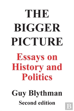 Bertrand.pt - The Bigger Picture: Essays On History And Politics (Second Edition)