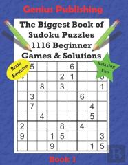 The Biggest Book Of Sudoku Puzzles - 1116 Beginner Games And Solutions Series Book 1