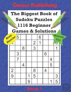 Bertrand.pt - The Biggest Book Of Sudoku Puzzles - 1116 Beginner Games And Solutions Series Book 1