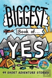 The Biggest Book Of Yes