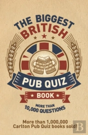 The Biggest British Pub Quiz Book