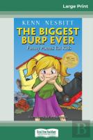 The Biggest Burp Ever
