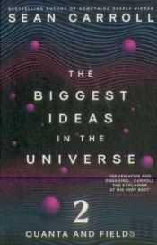 The Biggest Ideas In The Universe 2