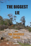 The Biggest Lie And The Greatest Truth