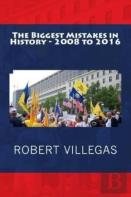 The Biggest Mistakes In History - 2008 To 2016