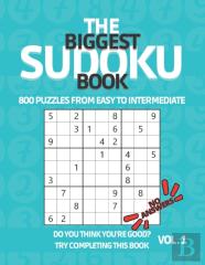 The Biggest Sudoku Book 800 Puzzles From Easy To Intermediate