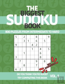 Bertrand.pt - The Biggest Sudoku Book 800 Puzzles From Intermediate To Hard
