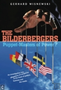 Bertrand.pt - The Bilderbergers  -  Puppet-Masters Of Power?