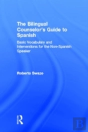 The Bilingual Counselor'S Guide To Spanish