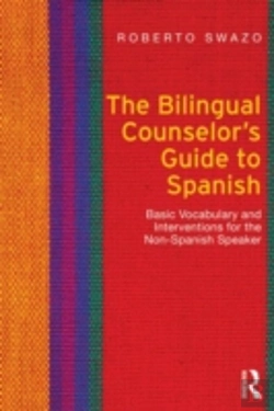 Bertrand.pt - The Bilingual Counselor'S Guide To Spanish