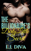 The Billionaire'S Dirty Little Secret