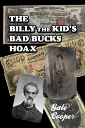 The Billy The Kid'S Bad Bucks Hoax