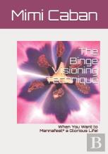 The Binge Visioning Technique