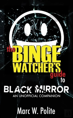 Bertrand.pt - The Binge Watcher'S Guide To Black Mirror