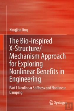 Bertrand.pt - The Bio-Inspired X-Structure/Mechanism Approach For Exploring Nonlinear Benefits In Engineering