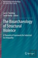 The Bioarchaeology Of Structural Violence