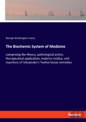 The Biochemic System Of Medicine