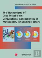 The Biochemistry Of Drug Metabolism