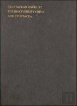 The Biodiversity Crisis And Crustacea - Proceedings Of The Fourth International Crustacean Congress