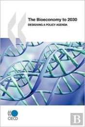 The Bioeconomy To 2030:  Designing A Pol