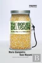 The Biofuel Delusion