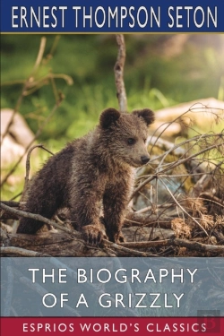 Bertrand.pt - The Biography Of A Grizzly  Esprios Clas