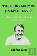 The Biography Of Jimmy Greaves