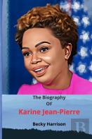 The Biography Of Karine Jean-Pierre