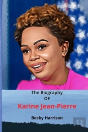 The Biography Of Karine Jean-Pierre