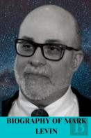 The Biography Of Mark Levin