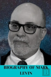 The Biography Of Mark Levin