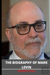 The Biography Of Mark Levin
