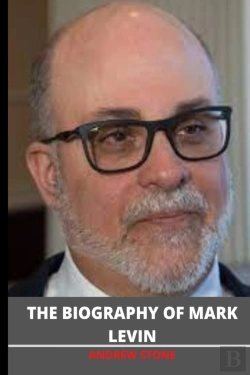 Bertrand.pt - The Biography Of Mark Levin
