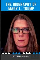 The Biography Of Mary L. Trump