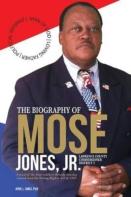 The Biography Of Mose Jones Jr., Lawrence County Commissioner District 1