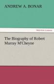 The Biography Of Robert Murray M'Cheyne
