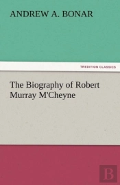 The Biography Of Robert Murray M'Cheyne