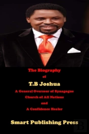 The Biography Of T.B Joshua