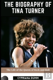The Biography Of Tina Turner