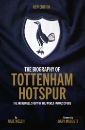 The Biography Of Tottenham Hotspur