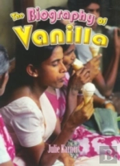The Biography Of Vanilla
