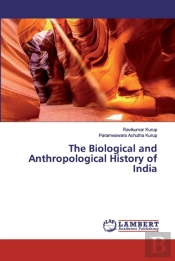 The Biological And Anthropological History Of India