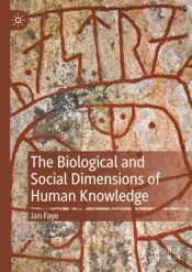 The Biological And Social Dimensions Of Human Knowledge